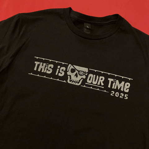 THIS IS OUR TIME Tee - DPS