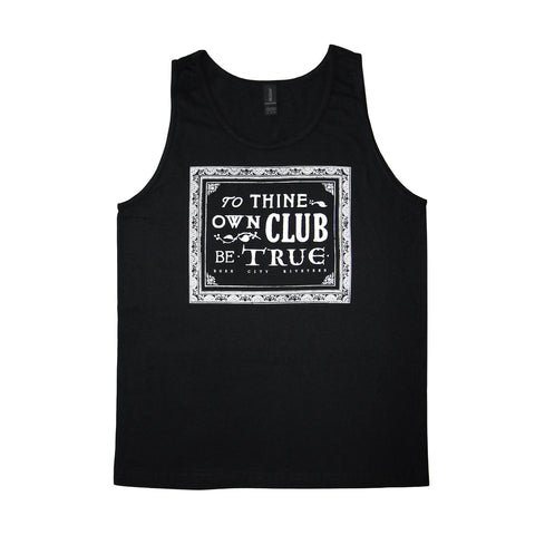 To Thine Own Club Be True Tank